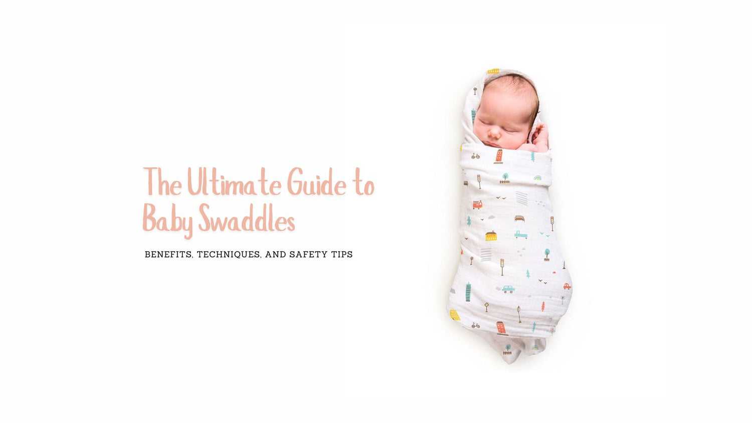 Ultimate Guide to Baby Swaddles